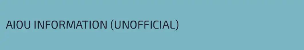 AIOU INFORMATION (UNOFFICIAL) 